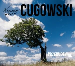 Krzysztof Cugowski - Album “Przebudzenie” [CD]